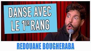 DANSE AVEC LE 1er RANG  REDOUANE BOUGHERABA [upl. by Lerrej]