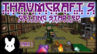 Thaumcraft 5 Getting Started Part 1  An Introduction to the Basics [upl. by Nivi]