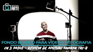 COMO LOGRAR UN FONDO BLANCO PARA VIDEO Y FOTOGRAFIA HIGH KEY  REVIEW APUTURE AMARAN TRI8 [upl. by Llewej]