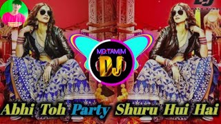 Abhi toh party shuru hui haiHindi Dj songRemix Song New Song 2024Jbl Song🎧🎶 [upl. by Ylurt]