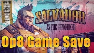 Borderlands 2 Op8 Gunzerker Save [upl. by Rozina727]