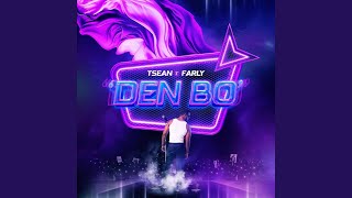 Den Bo feat Farly [upl. by Behm716]