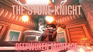 The Stone Knight  Deepwoken PVP Montage [upl. by Atirec]