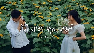 Purna Rai  Meri Maya Phul Jasti Timro Maya ९९ Bhaye Mero Maya १०० Lyrical  SAD [upl. by Otrebile768]