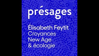 Elisabeth Feytit  croyances New Age et écologie [upl. by Standish765]