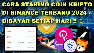 CARA STAKING COIN KRIPTO DI BINANCE TERBARU 2024  DIBAYAR SETIAP HARI [upl. by Arat]