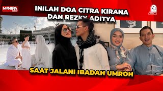 CITRA KIRANA amp REZKY ADITYA UNGKAP PENGALAMAN amp DOANYA SAAT JALANI IBADAH UMROH [upl. by Ferino]