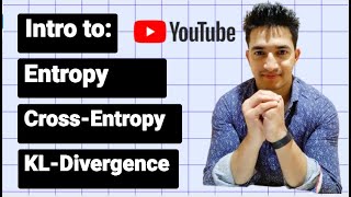 A Practical Introduction to Entropy CrossEntropy and KLDivergence [upl. by Anaj]