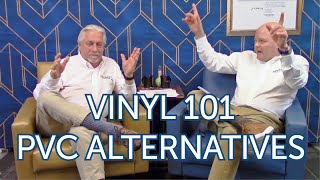 Vinyl 101 PVC Alternatives [upl. by Nitsreik]