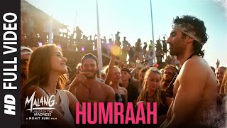 Humraah Full Song  Malang  Aditya R K Disha P Anil K Kunal K  Sachet T  Mohit S  Fusion P [upl. by Yolande]