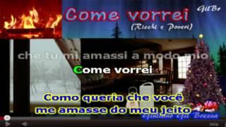 Come vorrei Ricchi e Poveri  Karaoke by Gil Br [upl. by Lorry]