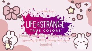 arcadia plays life is strange true colors finale [upl. by Itram]