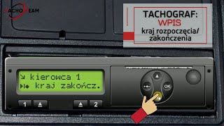 Jak dokonać wpisu KRAJ ROZPOCZĘCIAZAKOŃCZENIA w tachografie [upl. by Eromle739]