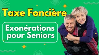 Taxe Foncière  Exonérations pour Seniors [upl. by Thurmann847]