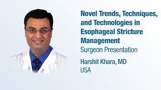 Dr Harshit Khara  Novel Trends Techniques and Technologies in Esophageal Stricture Management [upl. by Arag47]