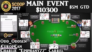 SCOOP 2017  Main Event 10300 5M Guaranteed Cards Up [upl. by Oznofla]