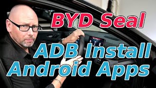 Installing Android Apps Via ADB On BYD Seal [upl. by Urd]