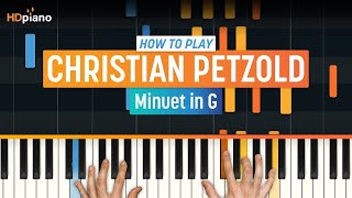 How to Play quotMinuet in Gquot by Christian Petzold JS Bach  HDpiano Part 1 Piano Tutorial [upl. by Obbard]