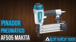 Alphabras  Pinador pneumático Makita AF505 [upl. by Elleniad265]