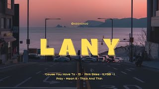 𝓹𝓵𝓪𝔂𝓵𝓲𝓼𝓽 LANY [upl. by Notterb879]