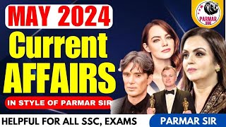 MAY 2024 CURRENT AFFAIRS  Parmar SSC [upl. by Joscelin]