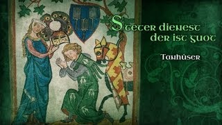 Steter dienest der ist guot  Tanhûser  Minnelied lyrics [upl. by Silbahc182]