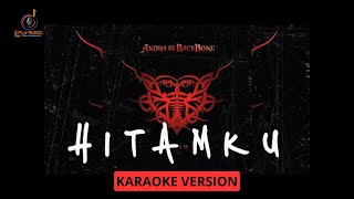 HITAMKU ANDRA AND THE BACKBONE KARAOKE BY LFLY MUSIC [upl. by Tuesday]