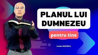 Lucian Cristescu  Planul lui Dumnezeu pentru tine  predici creștine [upl. by Nesnej]