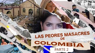 Las Peores Masacres de Colombia II  Documental [upl. by Ynove162]