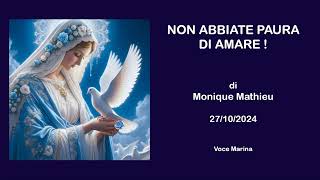 Non abbiate paura di Amare di Monique Mathieu 27102024 [upl. by Greerson141]