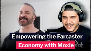 Empowering the Farcaster Economy with Moxie ft Jason Goldberg [upl. by Arratoon]