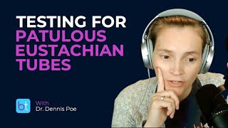 Testing for Patulous Eustachian Tube Dysfunction  BackTable ENT Clips [upl. by Imat333]