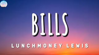 LunchMoney Lewis  Bills Lyrics Melodic Vibes [upl. by Ramin]