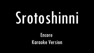 Srotoshinni  Encore  Karaoke With Lyrics  Only Guitar Chords [upl. by Nylhtac]