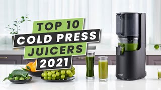 Top 10 Best Cold Press Juicers to Buy in 2021 [upl. by Ainehs]