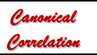 Canonical Correlation Part1 Concept and Terms [upl. by Wolbrom597]