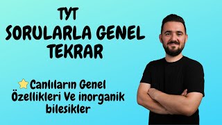 Sorularla Genel Tekrar  Canlıların Genel Özellikleri İnorganik Bileşikler Soru Çözümü  yks [upl. by Mackay]