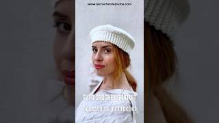 Béret au crochet crochet tutocrochet diy lecrochetdeplume knitting tuto patroncrochet paris [upl. by Nhguavaj478]