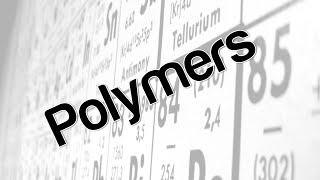 Polymers [upl. by Olaznog]