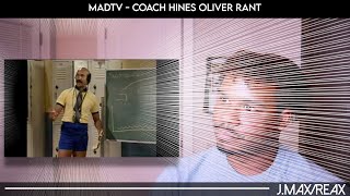 MadTv  Coach Hines Oliver Rant  REACTION [upl. by Orion]