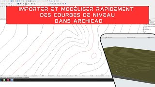 Importer et modéliser des courbes de niveau dans ArchiCAD Tutoriel [upl. by Uohk926]