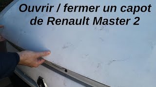 Comment ouvrirfermer un capot de Renault Master Opel Movano Nissan Interstar Aide Tuto Démo [upl. by Akkire]