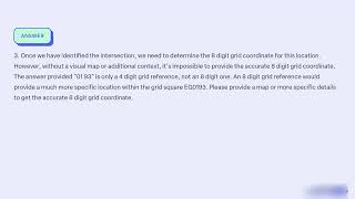 What is the most accurate 8 digit grid coordinate to the intersection of the largest road that inter [upl. by Sindee824]