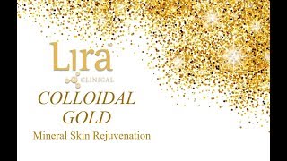 Lira Clinicals Colloidal Gold Mineral Skin Rejuvenation [upl. by Atisusej]