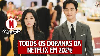 TODOS OS DORAMAS DA NETFLIX 2024 50 DORAMAS NOVOS [upl. by Nessie]