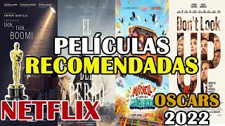 PELÍCULAS RECOMENDADAS DEL OSCAR EN NETFLIX 2022 [upl. by Rafaelle974]