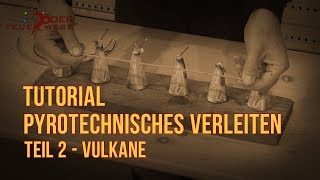 Pyrotechnisches Verleiten  Tutorial  Teil 2 Vulkane [upl. by Leschen]