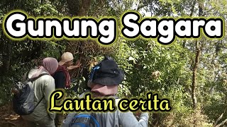 GUNUNG SAGARA  Lautan cerita untuk kita semua [upl. by Esiuol825]