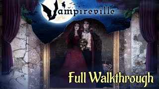 Lets Play  Vampireville  Full Walkthrough [upl. by Etterual130]