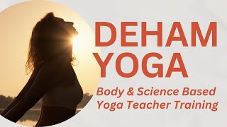 Deham Yoga Body And Science Based Yoga Teacher Training Dr Jivasu MD [upl. by Anayt]